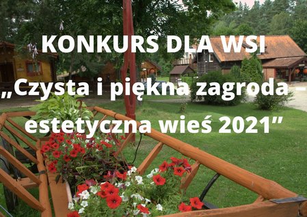 Artykuł: Konkurs dla wsi "Czysta i piękna zagroda - estetyczna wieś 2021"